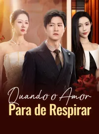 Quando o Amor Para de Respirar