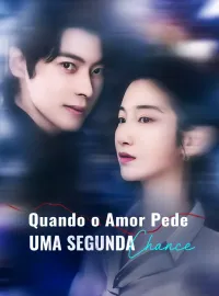 Quando o Amor Pede Uma Segunda Chance