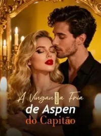 A Vingança Fria de Aspen do Capitão