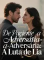 De Paciente a Adversária: A Luta de Lia cover