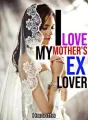 I Love My Mother's Ex Lover cover