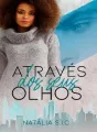 ATRAVÉS DOS SEUS OLHOS - LIVRO 1 cover