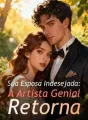 Sua Esposa Indesejada: A Artista Genial Retorna cover