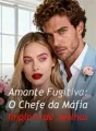 Amante Fugitiva: O Chefe da Máfia Implora de Joelhos cover