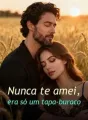 Nunca te amei, era só um tapa-buraco cover