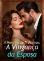 A Mentira de Três Anos: A Vingança da Esposa cover