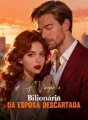 A Vingança Bilionária da Esposa Descartada cover