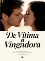 De Vítima a Vingadora cover