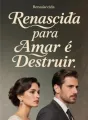 Renascida para Amar e Destruir cover