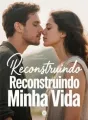 Reconstruindo Minha Vida cover