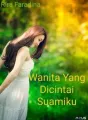 Wanita Yang Dicintai Suamiku cover