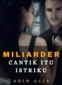 MILIARDER CANTIK ITU ISTRIKU cover