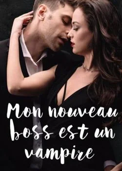 Mon nouveau boss est un vampire