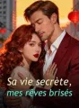 Sa vie secrète, mes rêves brisés cover