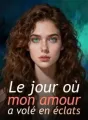 Le jour où mon amour a volé en éclats cover