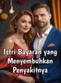 Istri Bayaran Yang Menyembuhkan Penyakitnya cover