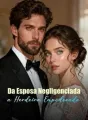 Da Esposa Negligenciada à Herdeira Empoderada cover