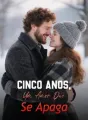 Cinco Anos, Um Amor Que Se Apaga cover
