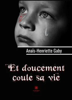Et doucement coule sa vie