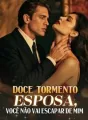 DOCE TORMENTO ESPOSA VOCÊ NÃO VAI ESCAPAR DE MIM cover