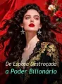 De Esposa Destroçada a Poder Bilionário cover
