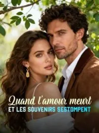 Quand l'amour meurt et les souvenirs s'estompent