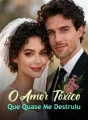 O Amor Tóxico Que Quase Me Destruiu cover