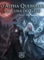O Alpha Quebrado e a Luna do Gelo cover