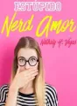 Estupido Nerd Amor cover
