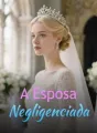A Esposa Negligenciada cover