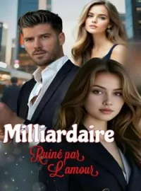 Milliardaire ruiné par l'amour