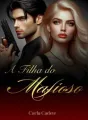 A filha do Mafioso: Entre segredos e traições cover
