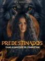 Predestinados - Duas Almas que se Completam cover