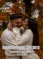 CASAMENTO POR CONTRATO - Primeiro a dor, depois a felicidade cover