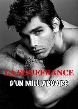 La souffrance d'un milliardaire 