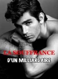 La souffrance d'un milliardaire 