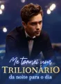 Me tornei um trilionário da noite para o dia cover