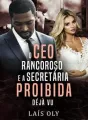 O CEO Rancoroso e a Secretária Proibida - Déjà Vu cover