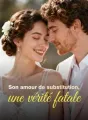 Son amour de substitution, une vérité fatale cover