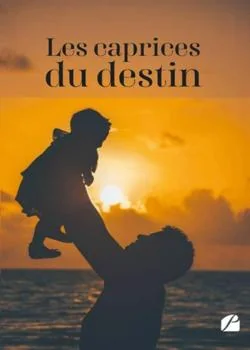 Les Caprices du Destin