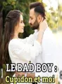 LE BAD BOY : CUPIDON ET MOI cover