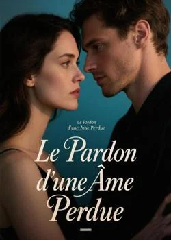 Le Pardon d'une Âme Perdue