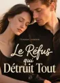 Le Refus qui Détruit Tout cover