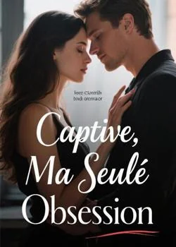 Captive, Ma Seule Obsession
