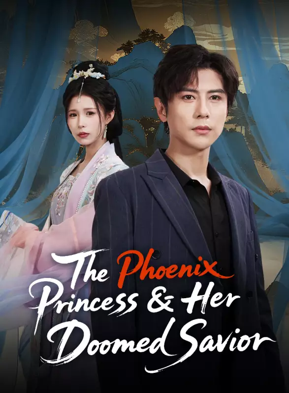 The Phoenix Princess & Her Doomed Savior