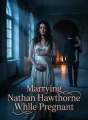 Marrying Nathan Hawthorne While Pregnant cover