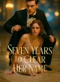 Seven Years to Clear Her Name cover