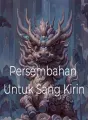 Persembahan Untuk Sang Kirin cover