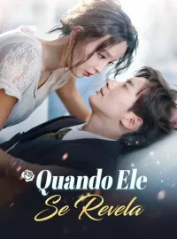 Quando Ele Se RevelaDramas Curtos