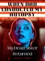 When Dad Conducted My Autopsy, My Dead Sister Returned cover